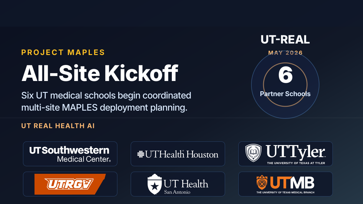 Participating UT medical school partners met to launch the UT REAL-funded MAPLES project and begin phased deployment planning.